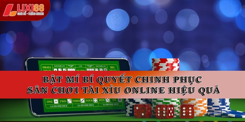 Game Tài Xỉu Online Tại Lixi88 Trải Nghiệm Cá Cược Hấp