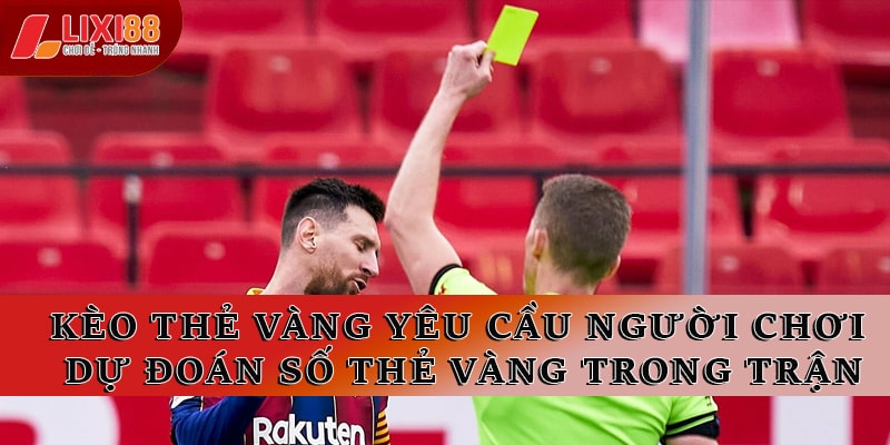 Kèo Thẻ Vàng - Hướng Dẫn Chi Tiết Và Cách Soi Kèo Chuẩn