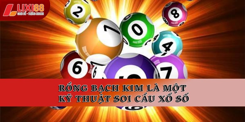Soi Cầu Rồng Bạch Kim Bí Quyết Chơi Lô Đề Hiệu Quả 2026