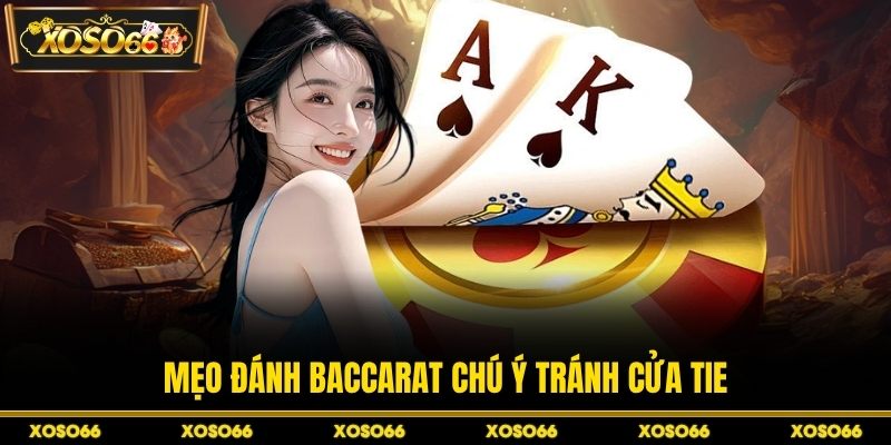 Mẹo đánh baccarat – Chiến thuật thắng lớn cùng XOSO66